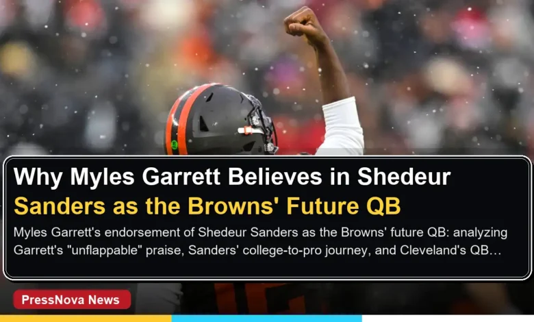 Myles Garrett and Shedeur Sanders Browns future quarterback endorsement
