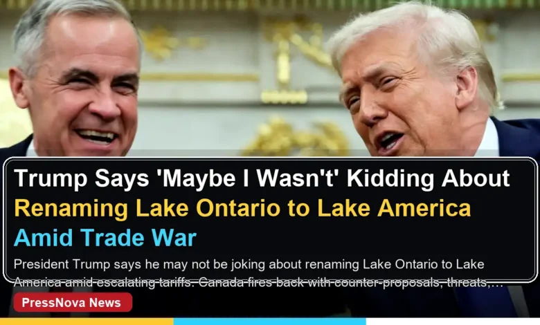 President Donald Trump and Canadian Prime Minister Mark Carney meet in the Oval Office amid escalating trade war and Lake Ontario renaming dispute